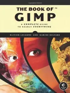 The Book of GIMP: A Complete Guide to Nearly Everything (repost)