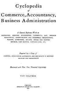 «Cyclopedia of Commerce, Accountancy, Business Administration, v. 05 (of 10)» by American School of Correspondence