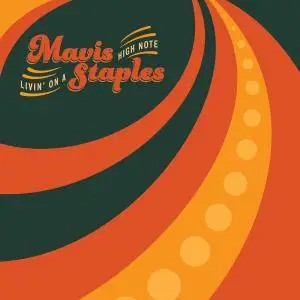Mavis Staples - Livin' On A High Note (2015)