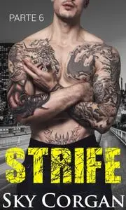 «Strife: Parte Seis» by Sky Corgan