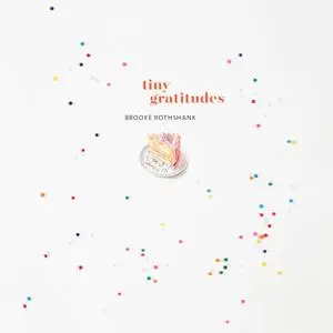 Tiny Gratitudes