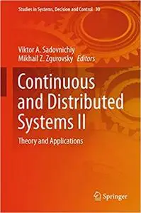 Continuous and Distributed Systems II: Theory and Applications