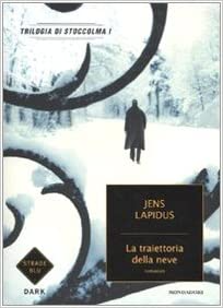 La traiettoria della neve - Jens Lapidus