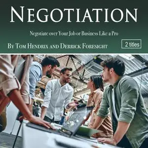 «Negotiation» by Derrick Foresight, Tom Hendrix