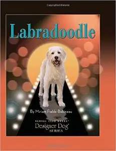 Labradoodle: Comprehensive Owner's Guide