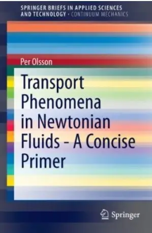 Transport Phenomena in Newtonian Fluids - A Concise Primer