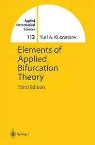 Elements of Applied Bifurcation Theory, Third Edition (Repost)