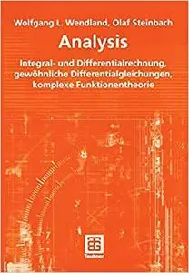 Analysis: Integral- und Differentialrechnung, gewöhnliche Differentialgleichungen, komplexe Funktionentheorie