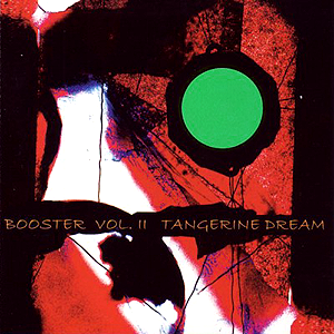 Tangerine Dream - Booster Vol.2 (2008)