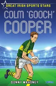«Colm 'Gooch' Cooper» by Donny Mahoney