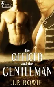 «The Officer and the Gentleman» by J.P. Bowie