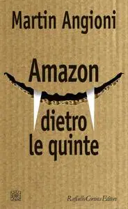 Martin Angioni - Amazon dietro le quinte