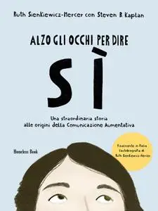 Ruth Sienkiewicz-Mercer, Steven B. Kaplan - Alzo gli occhi per dire sì