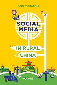 Social Media in Rural China: Social Networks and Moral Frameworks
