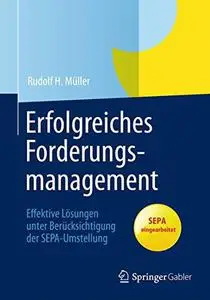 Erfolgreiches Forderungsmanagement: Effektive Lösungen unter Berücksichtigung der SEPA-Umstellung