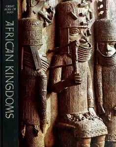 Great Ages of Man - African Kingdoms