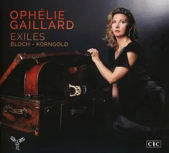 Ophélie Gaillard - Exiles - Bloch & Korngold (2017)