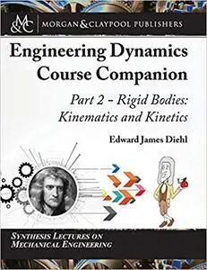 The Engineering Dynamics Course Companion, Part 2