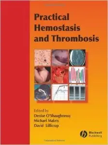 Practical Hemostasis and Thrombosis by Denise O'Shaughnessy