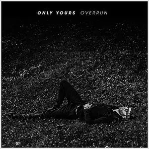 Only Yours - Overrun (2019) [Official Digital Download 24/96]