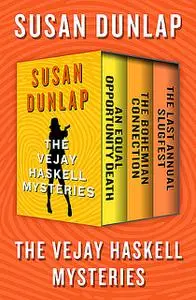 «The Vejay Haskell Mysteries» by Susan Dunlap