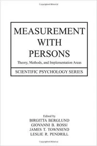 Measurement With Persons: Theory, Methods, and Implementation Areas