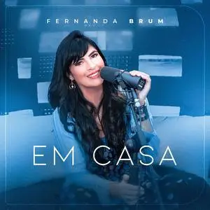 Fernanda Brum - Em Casa (2022)