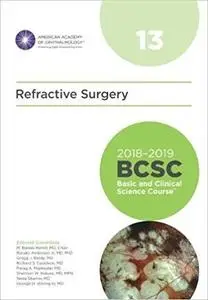 2018-2019 BCSC (Basic and Clinical Science Course), Section 13: Refractive Surgery