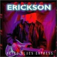 Craig Erickson - Retro Blues Express (1994)
