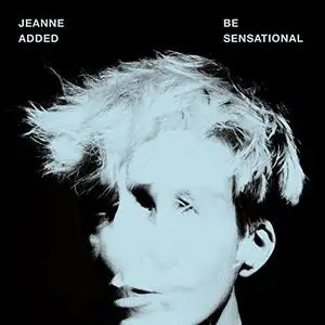 Jeanne Added - Be Sensational (2015)