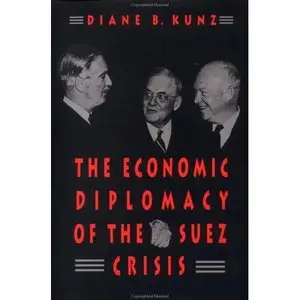 The Economic Diplomacy of the Suez Crisis