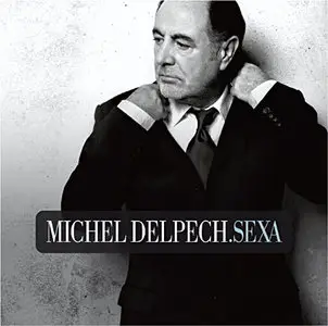 Michel Delpech - Sexa (2009)