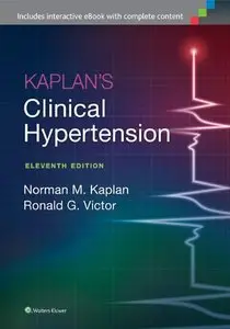 Kaplan's Clinical Hypertension, Eleventh edition (repost)