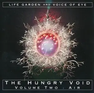 Life Garden & Voice Of Eye - The Hungry Void Volume Two: Air (1995)