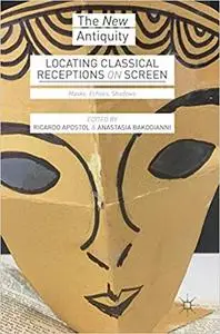 Locating Classical Receptions on Screen: Masks, Echoes, Shadows