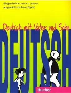 Deutsch mit Vater und Sohn: 10 Bildgeschichten von e. o. plauen für den Unterricht Deutsch als Fremdsprache (Repost)