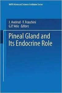 The Pineal Gland and its Endocrine Role