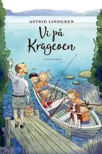 «Vi på Krageøen» by Astrid Lindgren