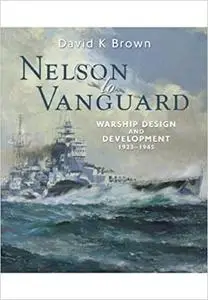 Nelson to Vanguard: Warship Design and Development 1923-1945