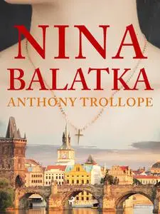 «Nina Balatka» by Anthony Trollope