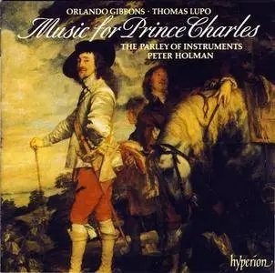 The Parley of Instruments, Peter Holman - Music For Prince Charles (1993)