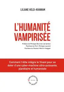 Liliane Held-Khawam, "L’humanité vampirisée"