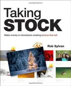 Taking Stock: Make money in microstock creating photos that sell (repost)