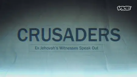 Crusaders: Ex Jehovah's Witnesses Speak Out (2021)