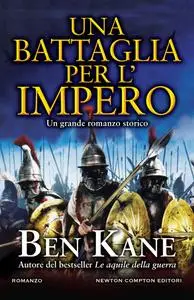 Ben Kane - Una battaglia per l'impero