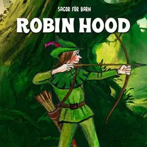 «Robin Hood» by Staffan Götestam,Josefine Götestam