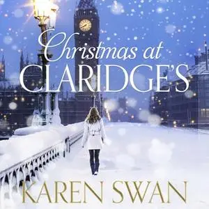 «Christmas at Claridge's» by Karen Swan