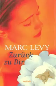 Levy, Marc - Zurueck zu Dir