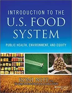 Introduction to the US Food System: Public Health, Environment, and Equity