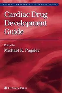 Cardiac Drug Development Guide (Repost)